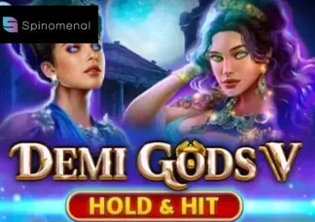 Demi Gods V Hold & Hit